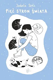 Pięć stron świataIzabela Szolc