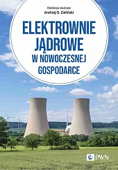 Elektrownie jądrowe w nowoczesnej gospodarceAndrzej Zieliński