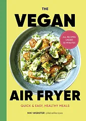 The Vegan Air FryerNiki Webster