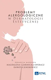 Problemy alergologiczne w dermatologii estetycznejMagdalena Czarnecka-Operacz