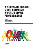 Wychowanie fizyczne, sport i olimpizm w perspektywie pedagogicznej Wychowanie fizyczne, sport i olimpizm w perspektywie pedagogicznej