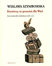 Kryniccy, to przecież dla Was! Listy,,Wisława Szymborska Kryniccy, to przecież dla Was! Listy,,Wisława Szymborska
