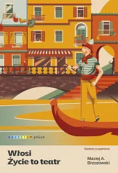 Włosi Życie to teatrMaciej Brzozowski