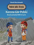 Podróże Julki i Krzysia. Korona Gór Polski. Podróże Julki i Krzysia. Korona Gór Polski.