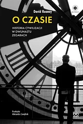 O czasie Historia cywilizacji w dwunastu,David Rooney