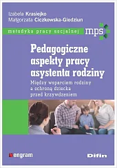 Pedagogiczne aspekty pracy asystenta rodzinyIzabela Krasiejko