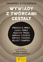 Opowieści o początkach Wywiady z twórcami Gestalt