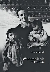 Wspomnienia 1937-1944Irena Łucyk