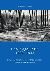 Las Zajączek 1939-1945Mateusz Kubicki