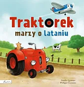 Traktorek marzy o lataniuNatalie Quintart Traktorek marzy o lataniuNatalie Quintart