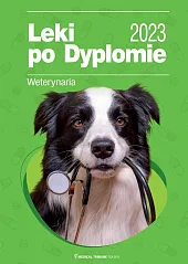 Leki po Dyplomie Weterynaria 2023zbiorowa Praca