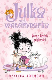 Julka mała weterynarka Tom 10 Pokaz,Rebecca Johnson