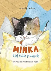 Minka i jej kocie przygodyAnna Bichalska