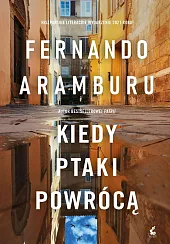 Kiedy ptaki powrócąFernando Aramburu