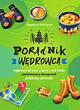 Poradnik wędrowca Wyprawy do lasu, góry i nad wodę