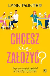 Chcesz się założyć?Lynn Painter Chcesz się założyć?Lynn Painter