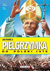 Jan Paweł II Pielgrzymka do Polski 1979