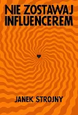 Nie zostawaj influencerem Nie zostawaj influencerem
