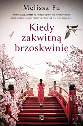 Kiedy zakwitną brzoskwinieMelissa Fu
