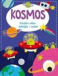 Kosmos Książka pełna naklejek i zadań