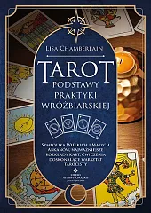 Tarot - podstawy praktyki wróżbiarskiejChamberlain Lisa