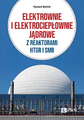 Elektrownie i elektrociepłownie jądrowe z reaktorami,Ryszard Bartnik