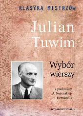 Klasyka Mistrzów. Wybór wierszy. Julian TuwimJulian Tuwim