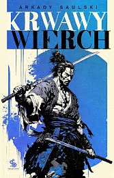 Krwawy wierchArkady Saulski