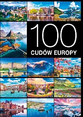 100 cudów EuropyJarosław Górski 100 cudów EuropyJarosław Górski