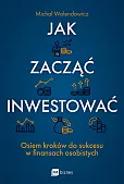 Jak zacząć inwestować? Jak zacząć inwestować?