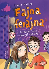 Fajna ferajna. Fortel w imię dobrej,Kasia Keller
