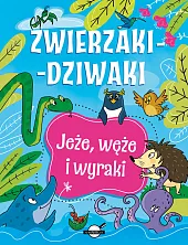 Zwierzaki-dziwaki. Jeże, węże i wyrakiPatrycja Zarawska