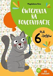 Ćwiczenia na koncentrację dla 6-latkówMagdalena Hinz