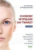 Choroby wypisane na twarzy Choroby wypisane na twarzy