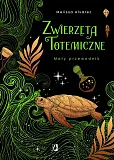 Zwierzęta totemiczne Mały przewodnik