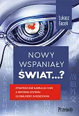 Nowy wspaniały świat…? Nowy wspaniały świat…?