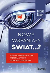 Nowy wspaniały świat…?Łukasz Gacek