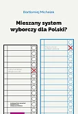 Mieszany system wyborczy dla Polski?