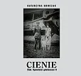 Cienie. Cienie.