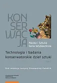 Konserwacja Nauka i Sztuka Tom 3 Technologia i badania konserwatorskie dzieł sztuki Konserwacja Nauka i Sztuka Tom 3 Technologia i badania konserwatorskie dzieł sztuki