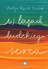 W lasach ludzkiego serca