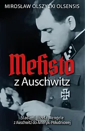 Mefisto z AuschwitzMirosław Olszycki Mefisto z AuschwitzMirosław Olszycki