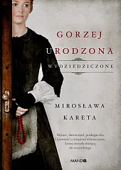 Gorzej urodzonaMirosława Kareta