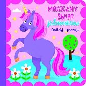 Dotknij i poczuj Magiczny świat jednorożców