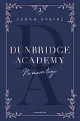 Dunbridge Academy Na zawsze twoja Dunbridge Academy Na zawsze twoja