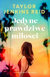 Jedyne prawdziwe miłościTaylor Jenkins Reid