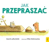 Jak przepraszaćDavid LaRochelle