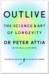 OutlivePeter Attia OutlivePeter Attia