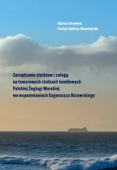 Zarządzanie statkiem i załogą na towarowych,Mariusz Borawski