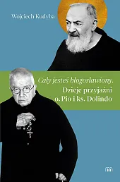 „Cały jesteś błogosławiony”Wojciech Kudyba